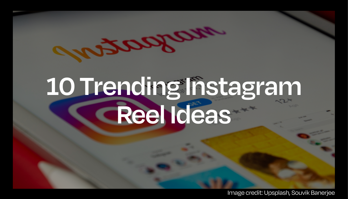 Instagram reel ideas